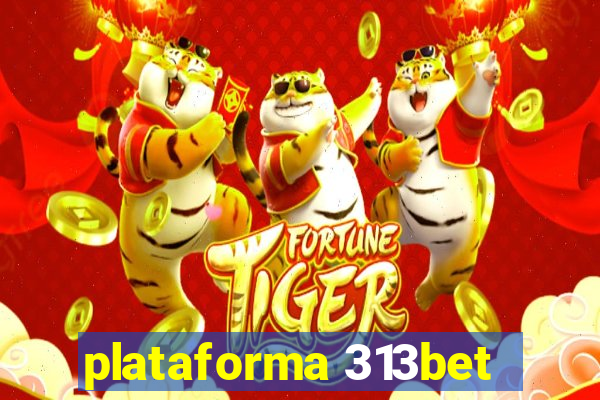 plataforma 313bet